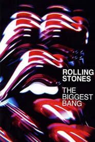 The Rolling Stones: The Biggest Bang series tv