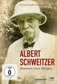 Albert Schweitzer - Anatomie eines Heiligen series tv
