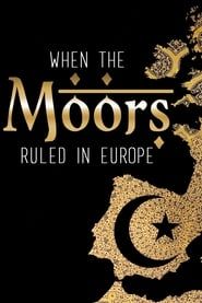 When the Moors Ruled in Europe series tv