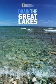 Drain The Great Lakes series tv