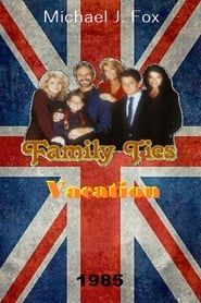 Family Ties Vacation series tv