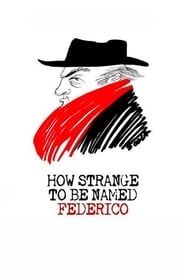 How Strange to be Named Federico series tv