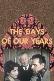 The Days of Our Years series tv