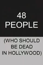 48 People Who Should be Dead In Hollywood 2003 streaming