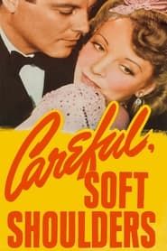 Careful, Soft Shoulders (1942)
