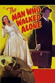 The Man Who Walked Alone 1945 streaming