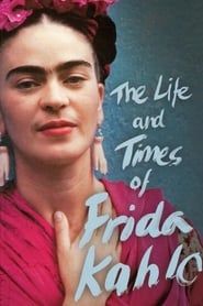 The Life and Times of Frida Kahlo series tv