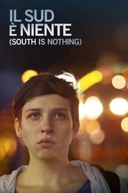 Il sud è niente (2013)