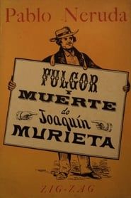 Image Fulgor y muerte de Joaquín Murrieta