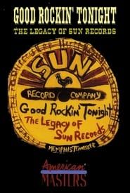 Image Good Rockin' Tonight: The Legacy of Sun Records