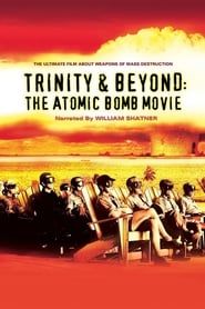 Trinity and Beyond: The Atomic Bomb Movie series tv