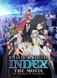 A Certain Magical Index: Le Film - Le Miracle d'Endymion (2013)