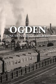 Image Ogden: Junction City of the West