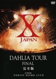X Japan - Dahlia Tour Final 1996 series tv