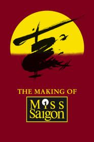 The Heat Is On: The Making of Miss Saigon (1989)