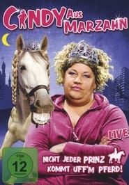 Cindy aus Marzahn - Nicht jeder Prinz kommt uff'm Pferd series tv