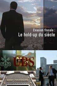 Image Évasion fiscale - Le hold-up du siècle