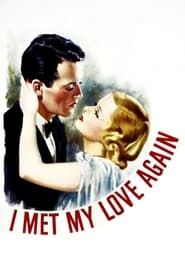 Affiche de I Met My Love Again