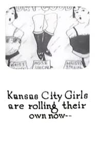 Kansas City Girls Are Rolling Their Own Now series tv