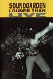 Soundgarden: Louder Than Live 1990 streaming