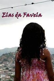 Elas da Favela (2010)
