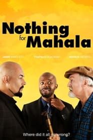 Nothing for Mahala series tv