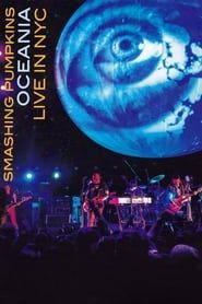 The Smashing Pumpkins Oceania: Live in NYC (2013)