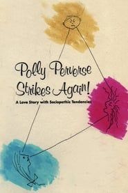 Polly Perverse Strikes Again! series tv