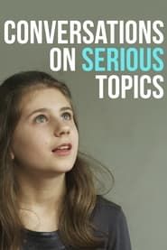 Affiche de Conversations on Serious Topics