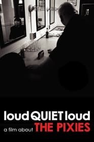 loudQUIETloud: A Film About the Pixies series tv