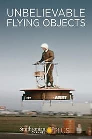 Unbelievable Flying Objects series tv