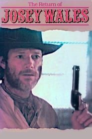 The Return of Josey Wales 1986 streaming