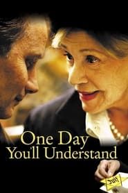 One Day You'll Understand series tv