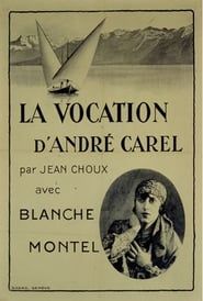 The Vocation of André Carel 1925 streaming
