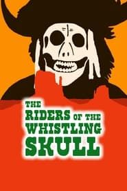 The Riders of the Whistling Skull series tv