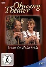watch Ohnsorg Theater - Wenn der Hahn kräht