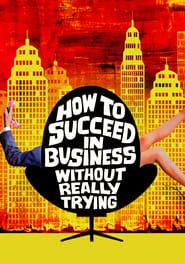How to Succeed in Business Without Really Trying series tv