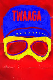 watch Twaaga
