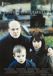 Eläville ja kuolleille (2005)