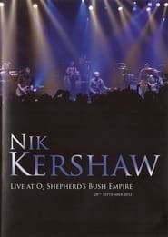 watch Nik Kershaw - Live At O2 Shepherd's Bush Empire