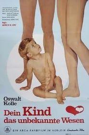 Dein Kind, das unbekannte Wesen (1970)