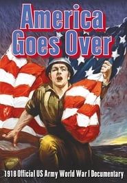 America Goes Over (1918)