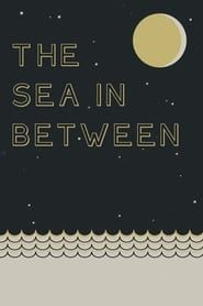 The Sea in Between series tv