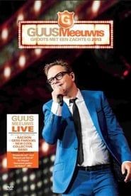 Guus Meeuwis - Groots Met Een Zachte G 2013 series tv