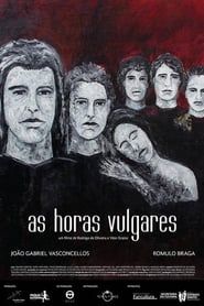 As Horas Vulgares series tv