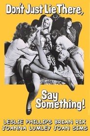 Don't Just Lie There, Say Something! 1973 streaming