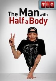 The Man with Half a Body series tv