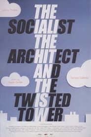 Image The Socialist, the Architect and the Twisted Tower