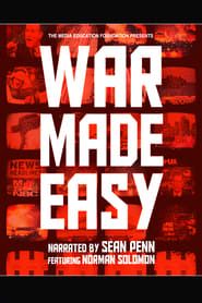 War Made Easy: How Presidents & Pundits Keep Spinning Us to Death series tv