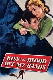 Kiss the Blood Off My Hands series tv